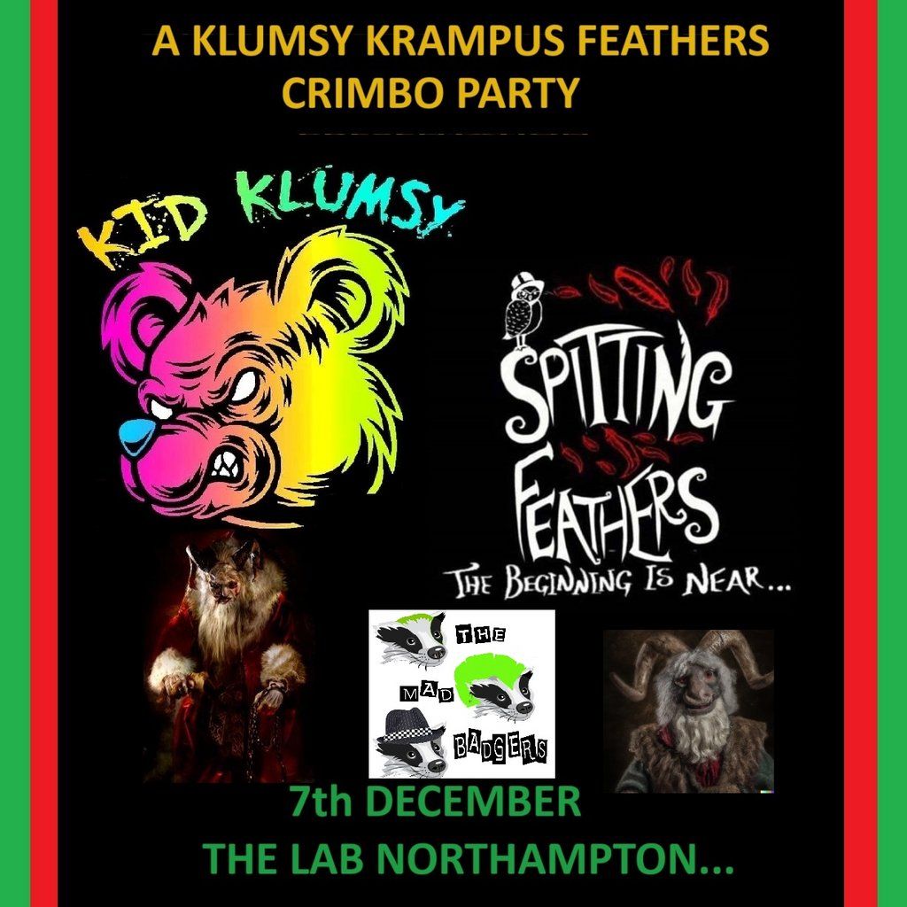 Kid Klumsy + Spitting Feathers + The Mad Badgers