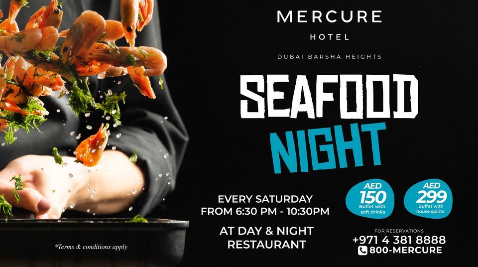 Seafood Night @Mercure Barsha Heights
