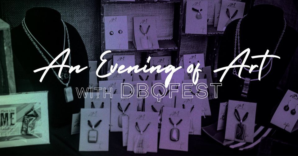 An Evening of Art with DBQFest