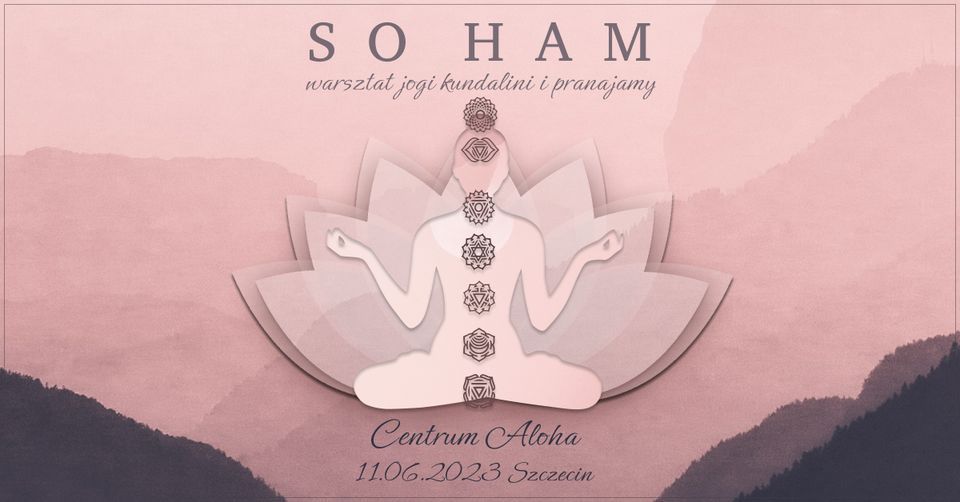 SO HAM - warsztat Jogi Kundalini i Pranajamy SZCZECIN