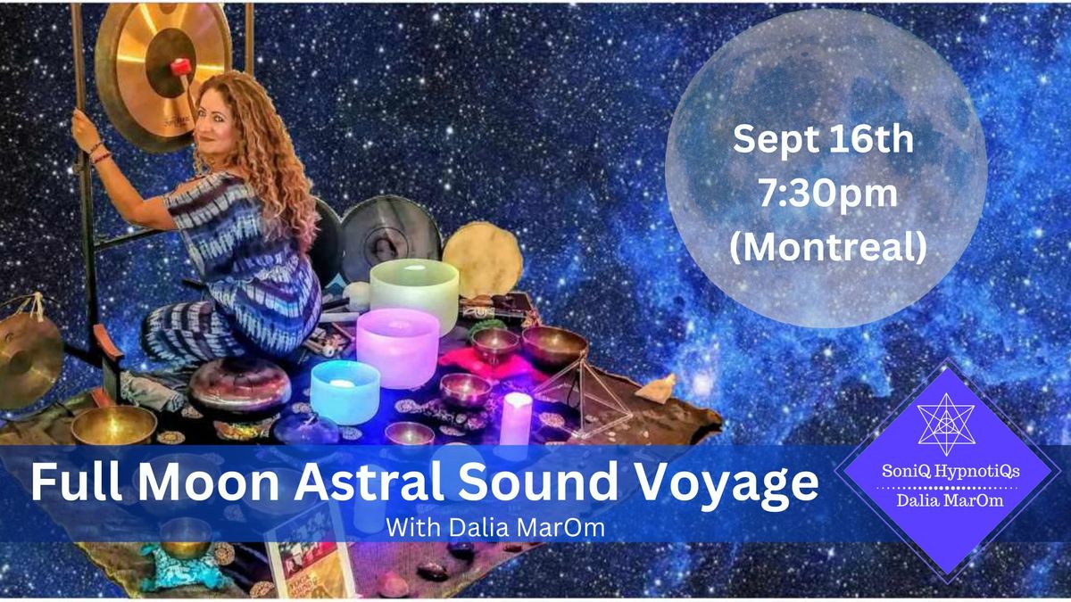 SoniQ HypnotiQs: Full Moon Astral Sound Voyage