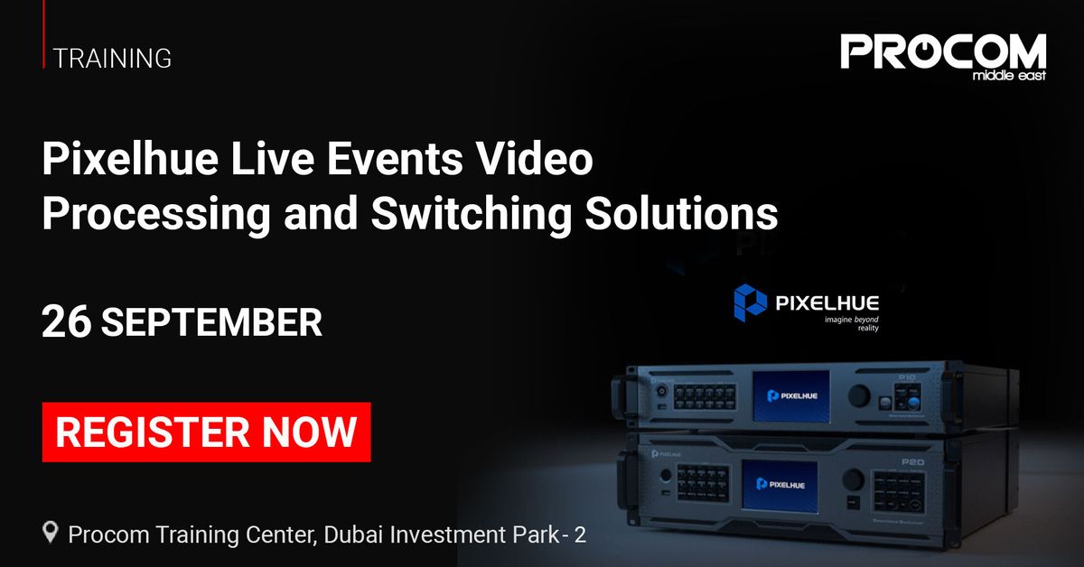 Pixelhue Live Events Video Processing and Switching Solutions Training