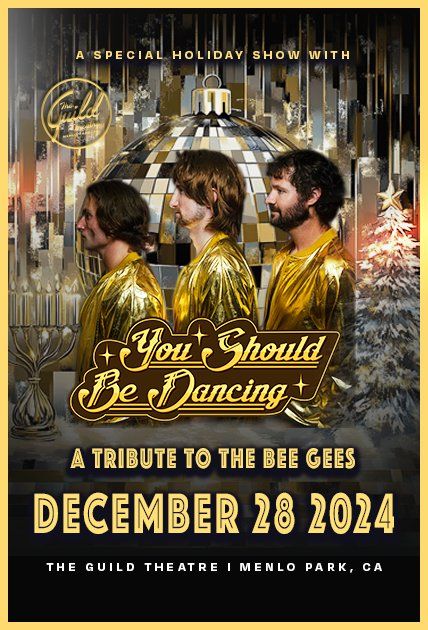 A Special Holiday Show with You Should Be Dancing - A Tribute to The Bee Gees