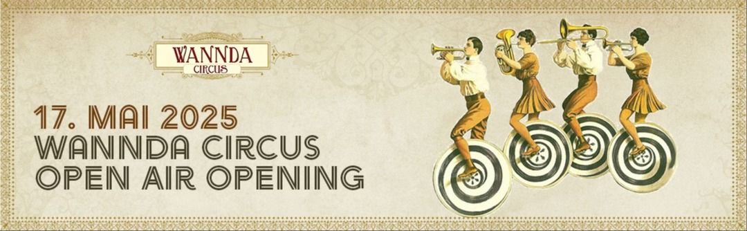 WANNDA CIRCUS OPEN AIR | OPENING