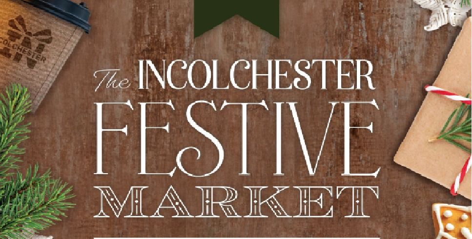 The INCOLCHESTER Festive MARKET