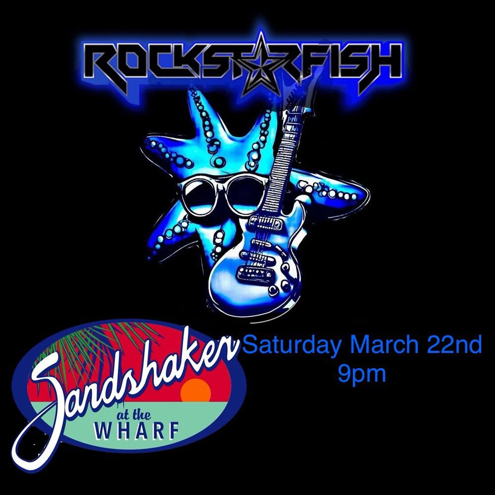 Rockstarfish @ The Sandshaker At The Wharf