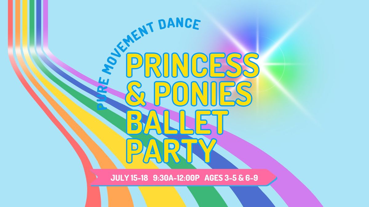 PM Princess & Ponies Ballet  Party-Summer Dance Camp