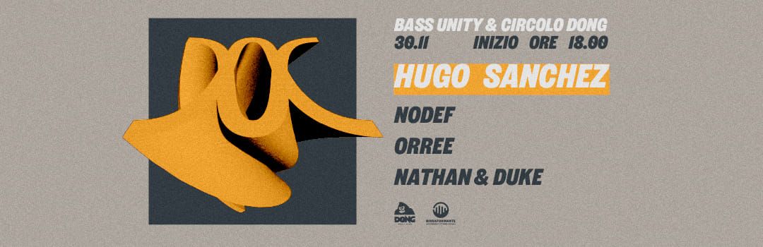 Dong feat. Bass Unity ::: HUGO SANCHEZ + NODEF + ORREE + NATHAN & DUKE