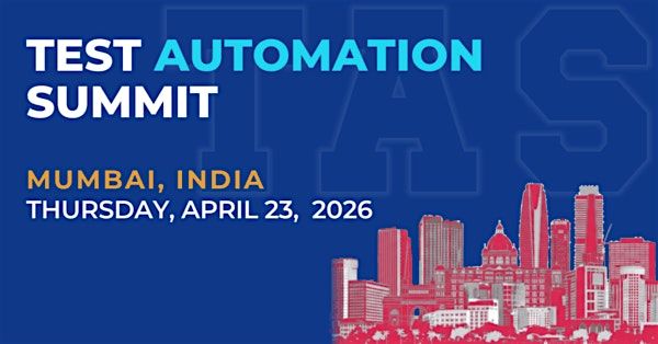 Test Automation Summit | Mumbai| 2026