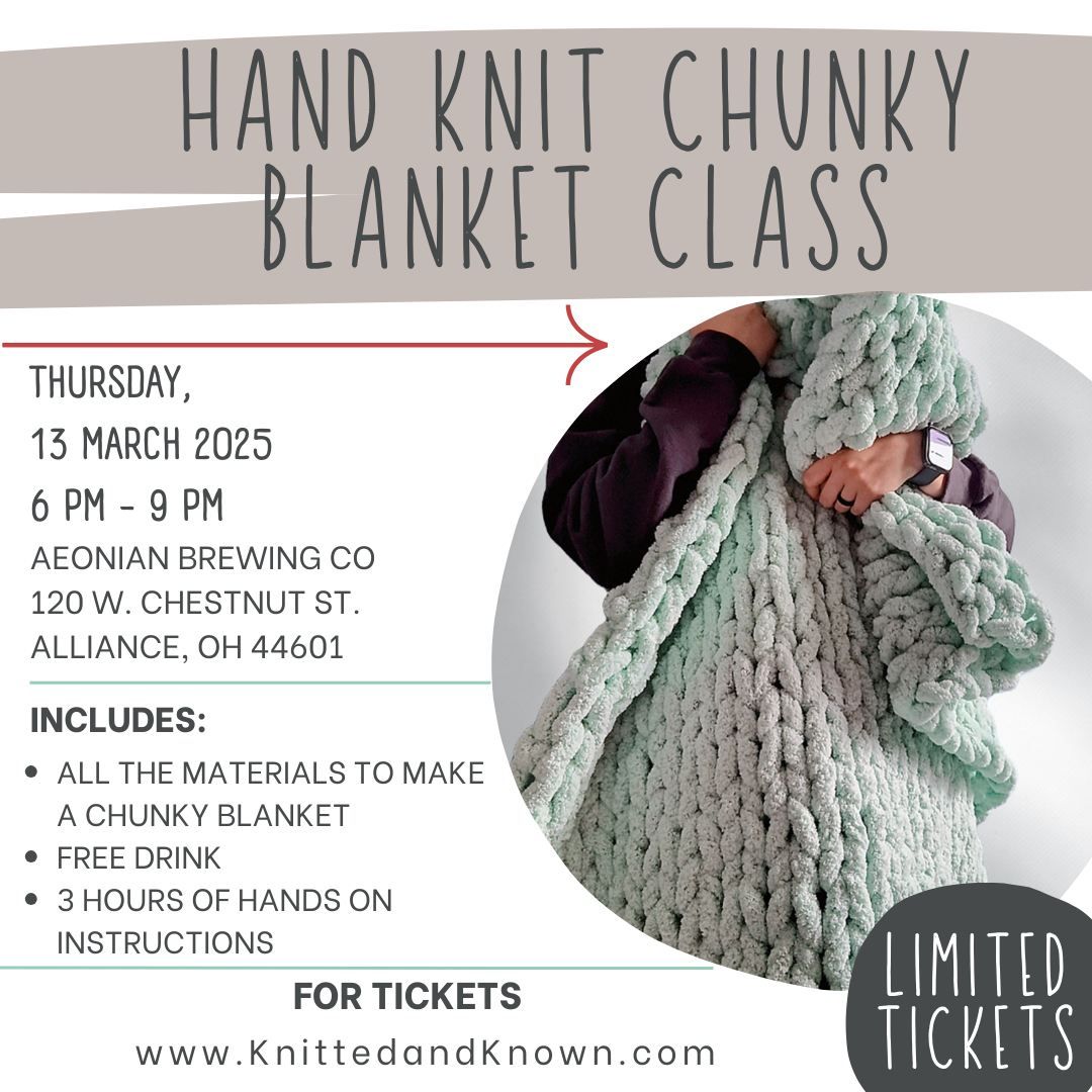 Hand Knitting Chunky Blanket class - Beginner Friendly 