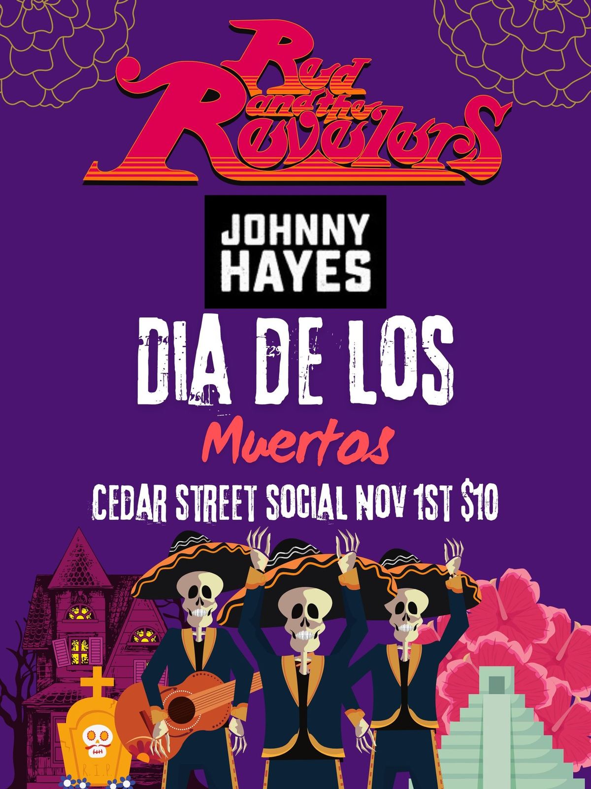 Dia De Los Muertos w\/ Red and the Revelers and Johnny Hayes