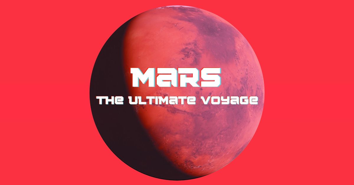 Mars: The Ultimate Voyage