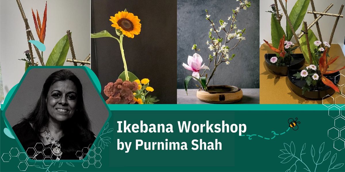 Ikebana Workshop by Purnima Shah