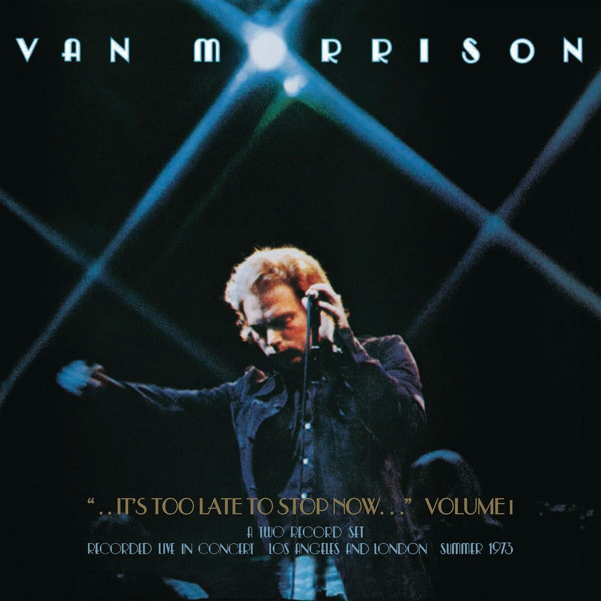 It's Too Late To Stop Now - The Music of Van Morrison