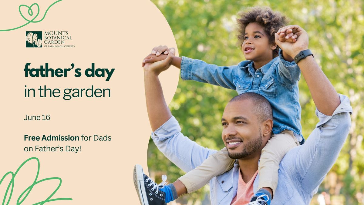 Father's Day at Mounts Botanical