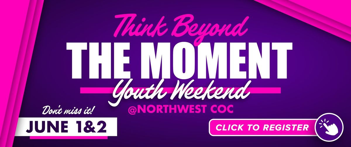 Think Beyond the Moment Youth Weekend