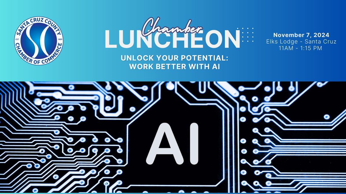 Chamber Luncheon: Unlock your Potential: Work Better with Artificial Intelligence (AI)