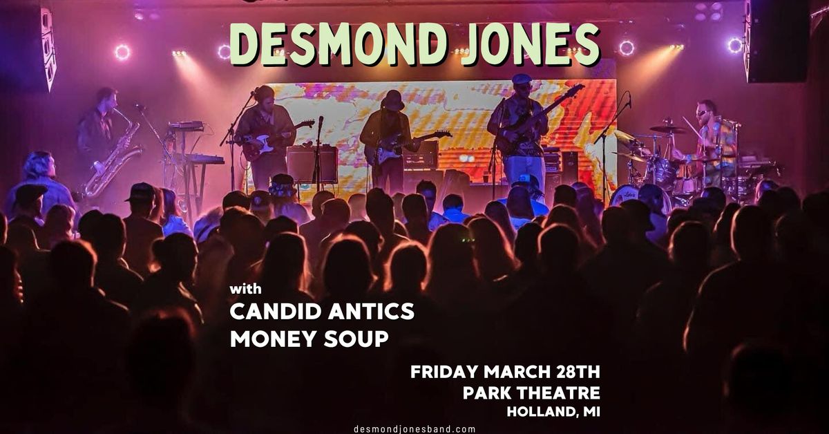 Desmond Jones + Candid Antics + Money Soup @ Park Theatre