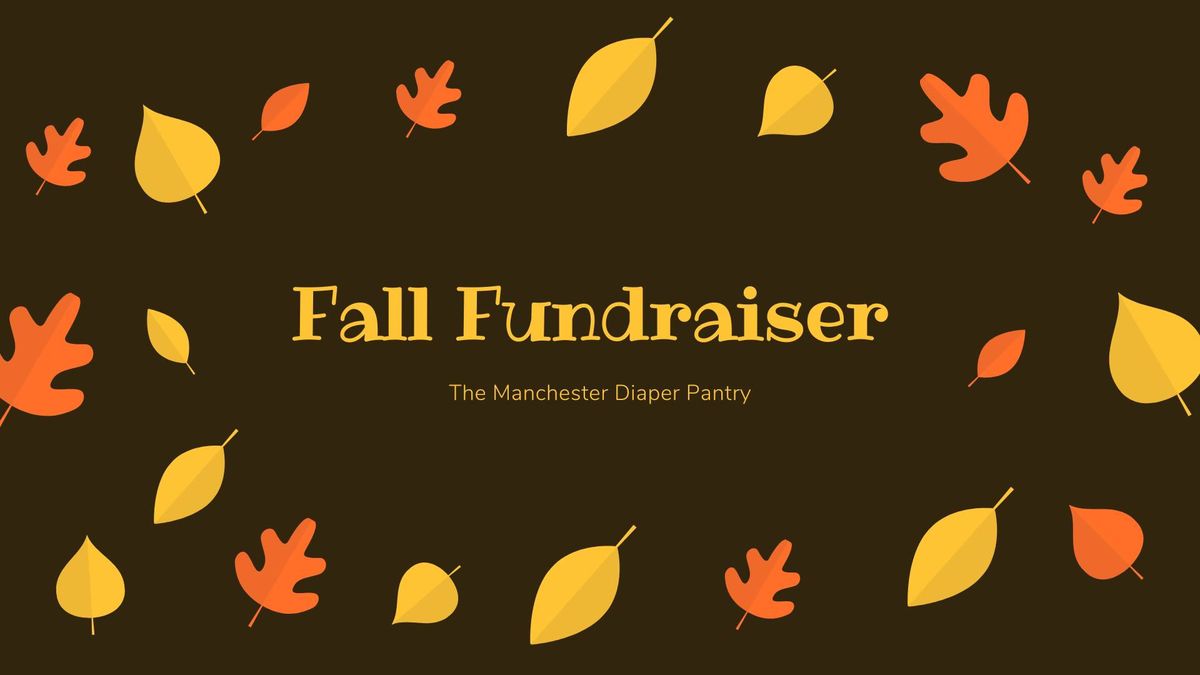 The Manchester Diaper Pantry 1st Annual Fall Fundraiser