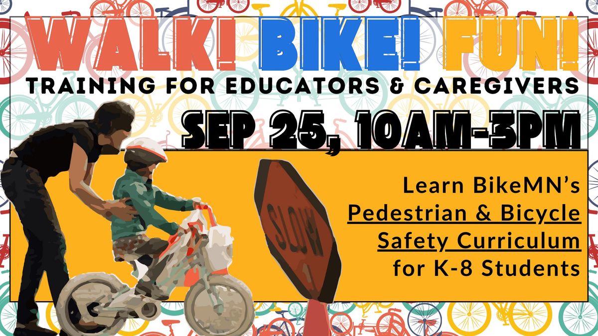 Walk!Bike!Fun! Training for Educators\/Caregivers