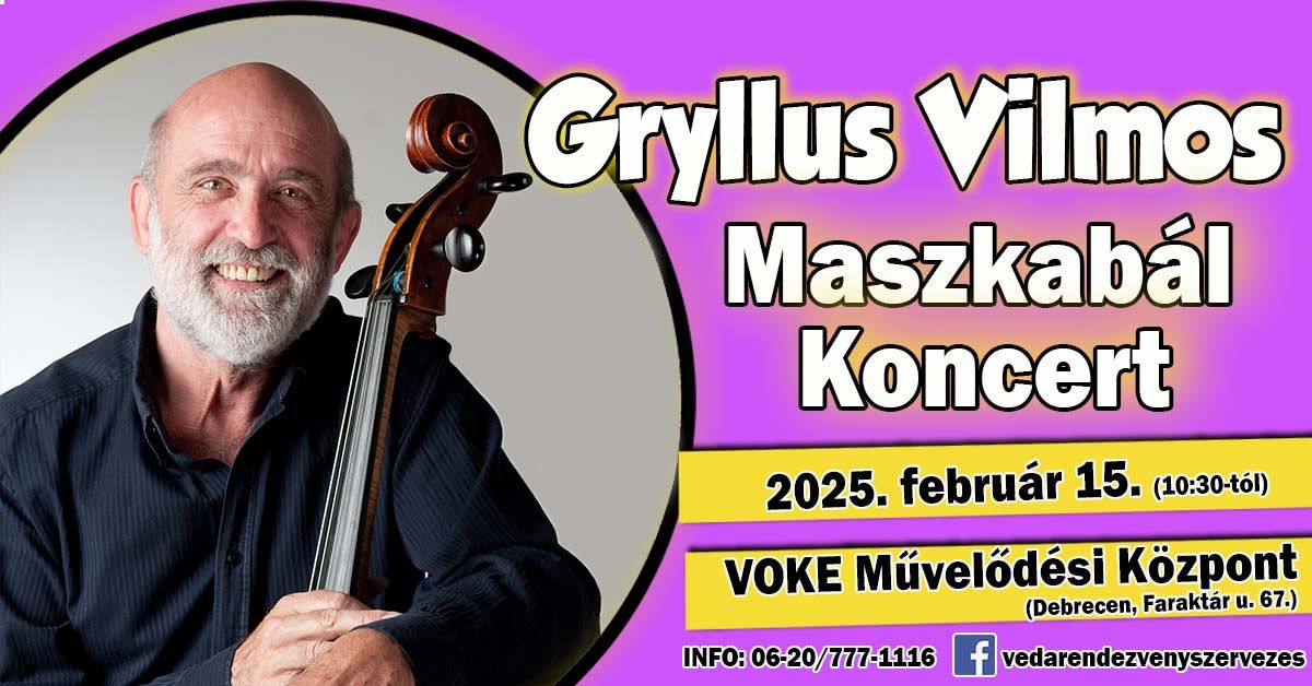 Gryllus Vilmos - Maszkab\u00e1l Koncert Debrecen - D\u00e9lel\u0151tt