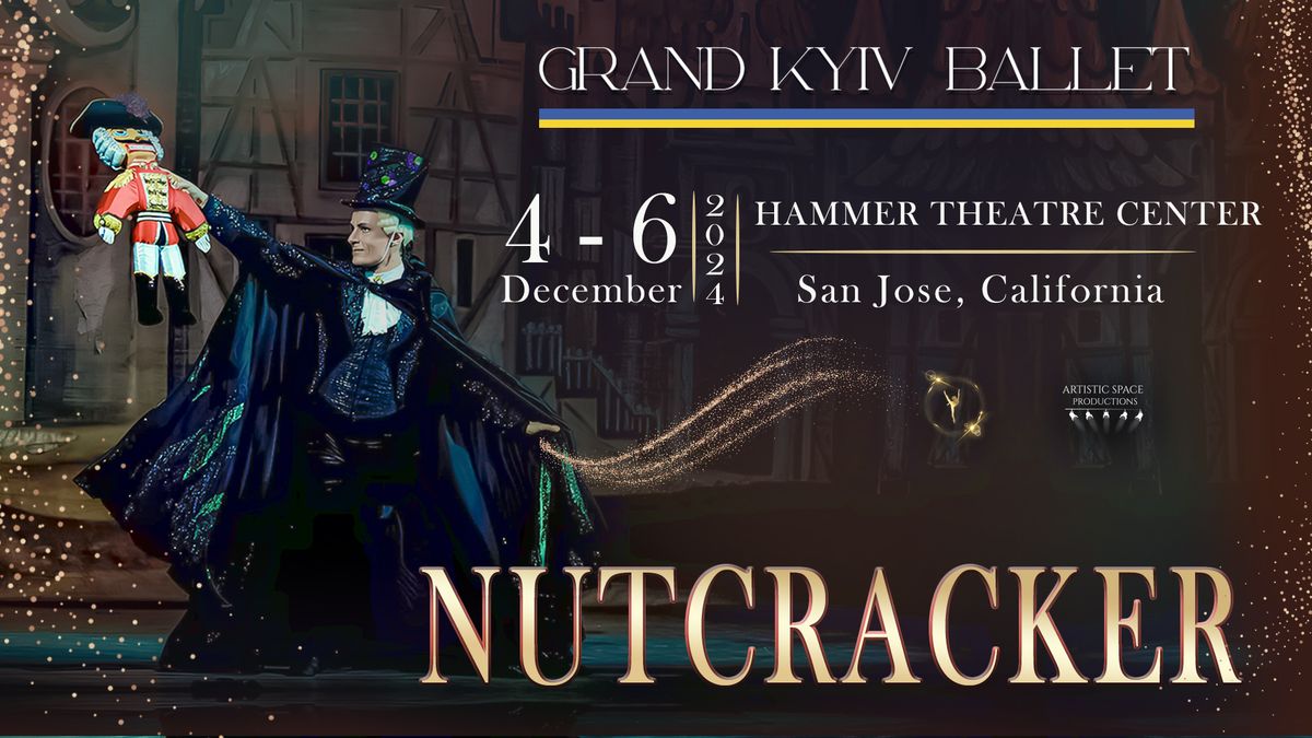 Nutcracker | San Jose | December 4 - 5 - 6, 2024