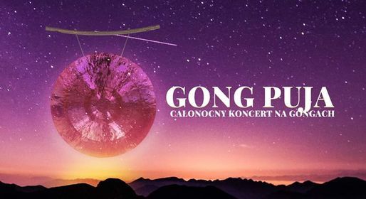 27.08. Gong Puja Warszawa - ca\u0142onocny koncert na gongach Tybeta\u0144skich