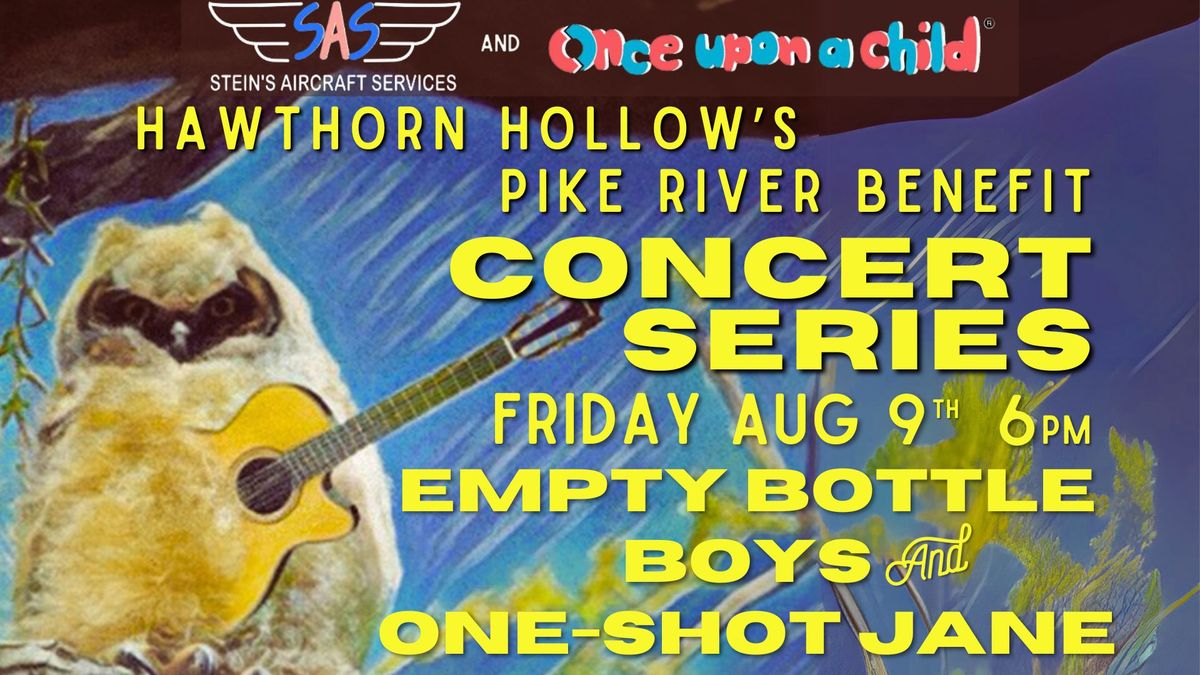 Hawthorn Hollow's Pike River Benefit Concert:  Empty Bottle Boys & One-Shot Jane