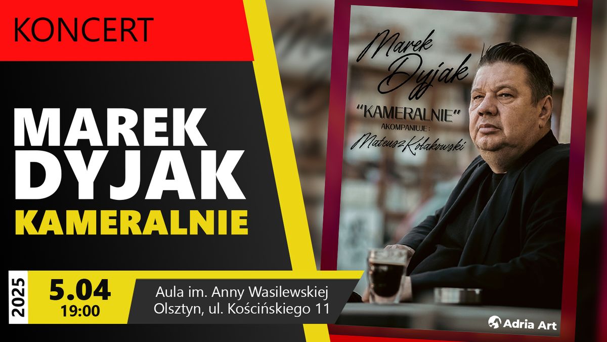 KONCERT | MAREK DYJAK KAMERALNIE | OLSZTYN | AULA IM. ANNY WASILEWSKIEJ