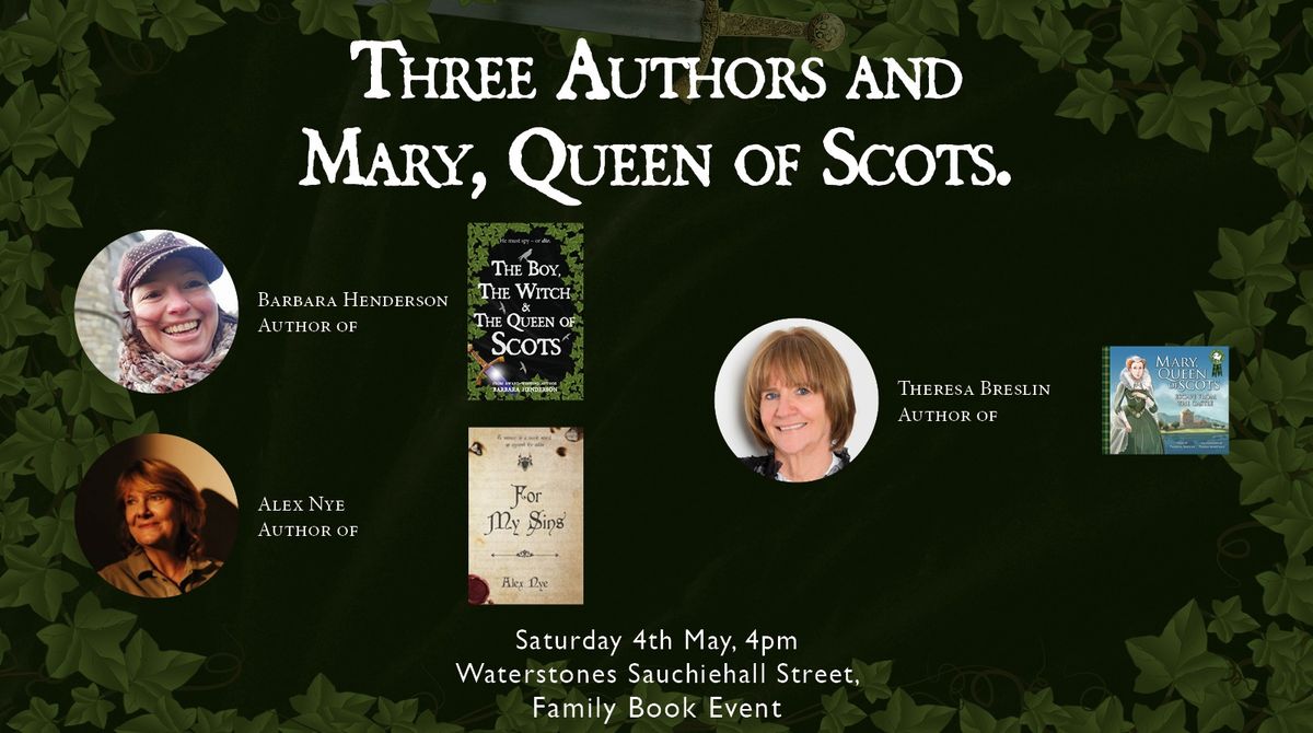 Three Authors and #MaryQueenofScots