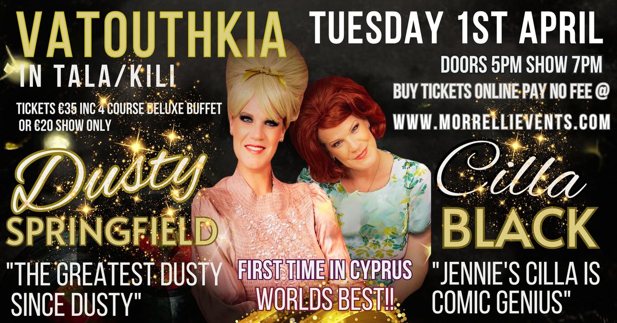 WORLDS BEST! DUSTY SPRINGFIELD & CILLA BLACK Tribute Shows. First Time in Cyprus! ''Superb'' TStage 