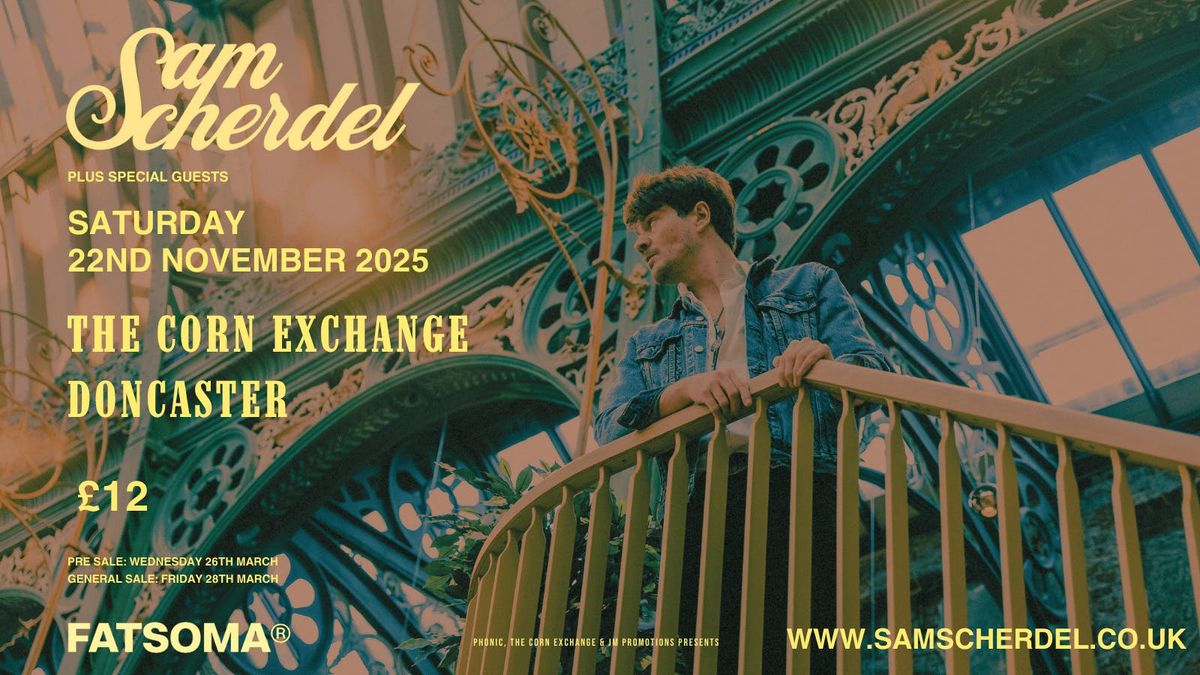 Sam Scherdel - Doncaster Corn Exchange - 22\/11\/25