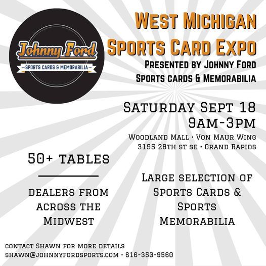 west mi sports card expo presented by johnny ford sports cards & memorabilia, woodland mall, grand rapids, 18 september 2021 west mi sports card