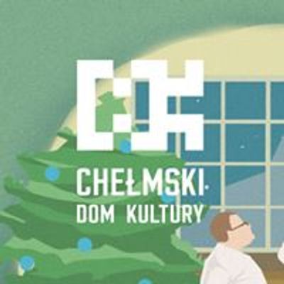 Che\u0142mski Dom Kultury