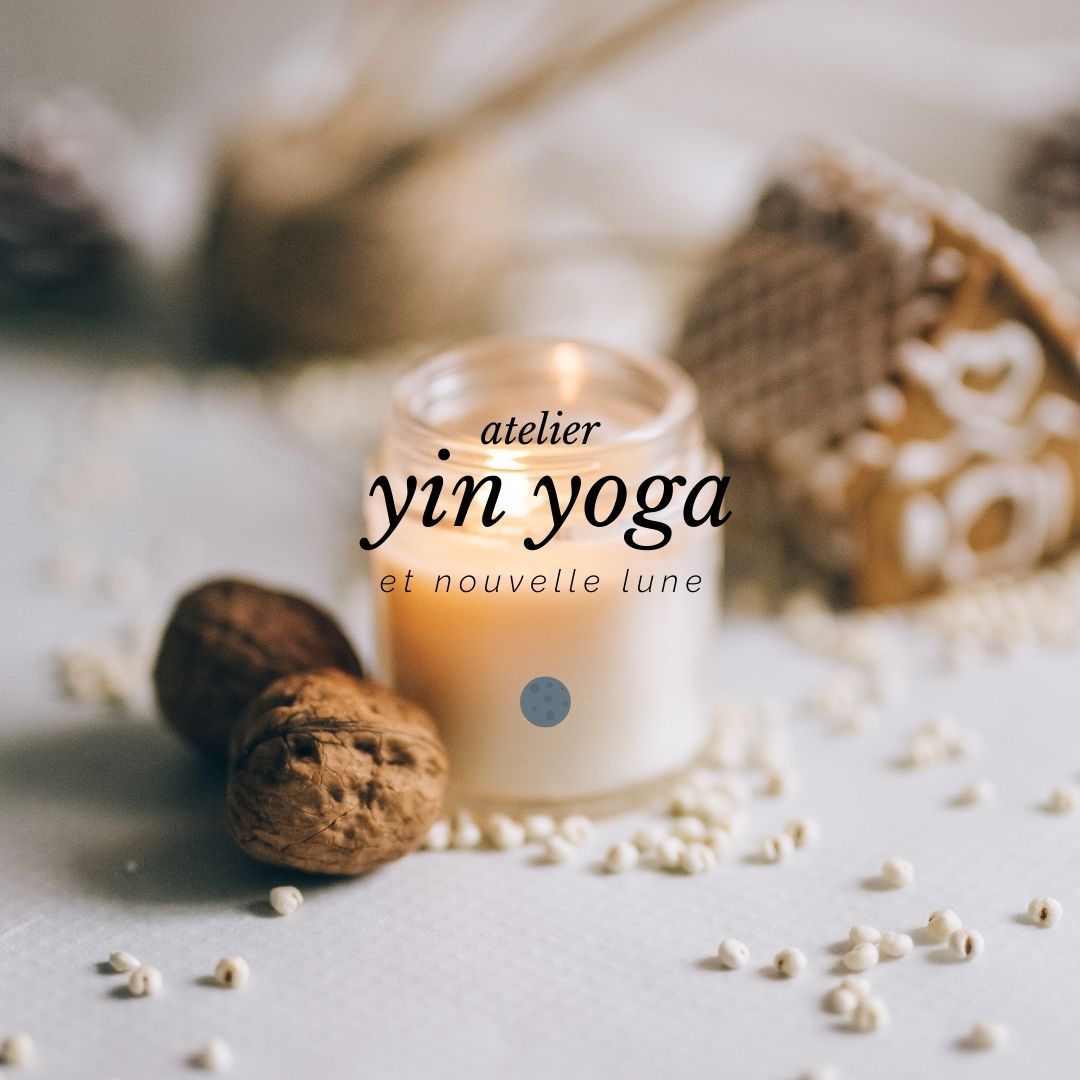 Atelier Yin Yoga et Nouvelle Lune