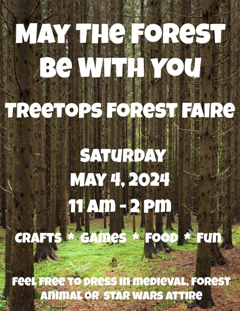 MAY THE FOREST BE WITH YOU Treetops Forest Faire