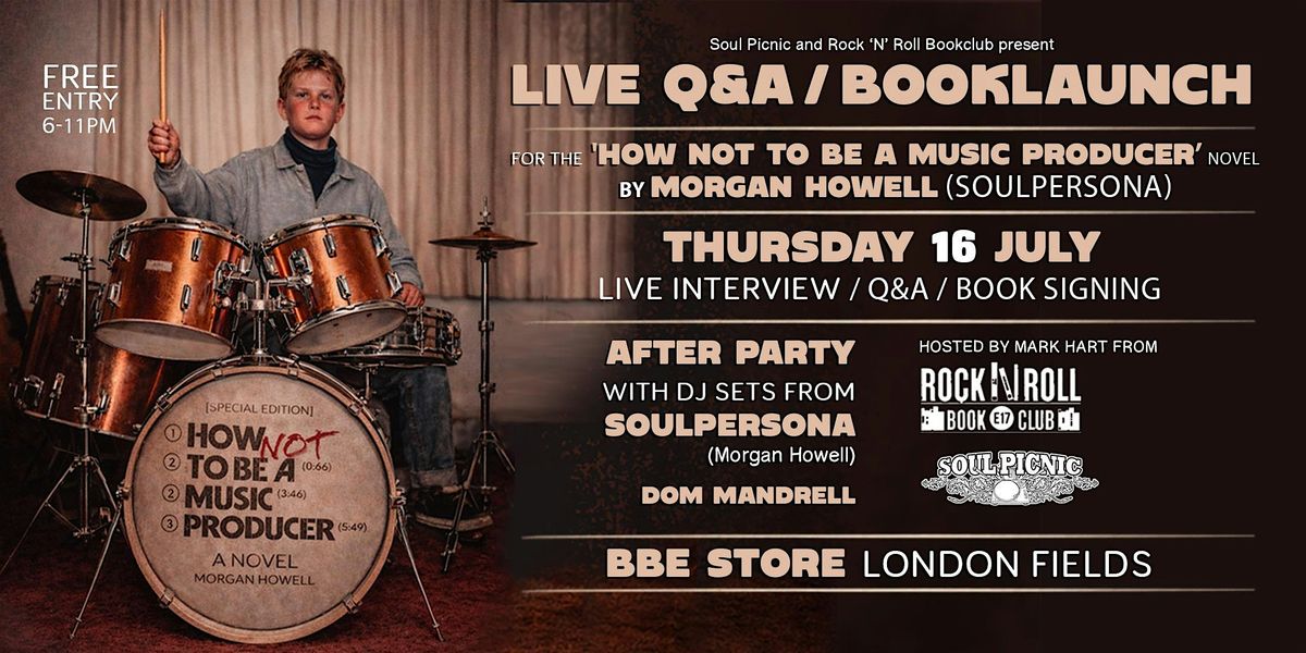 HOW NOT TO BE A MUSIC PRODUCER - BOOK LAUNCH