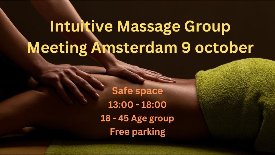 Intuitive Massage Group Meeting Amsterdam 9 october (18-45 years)