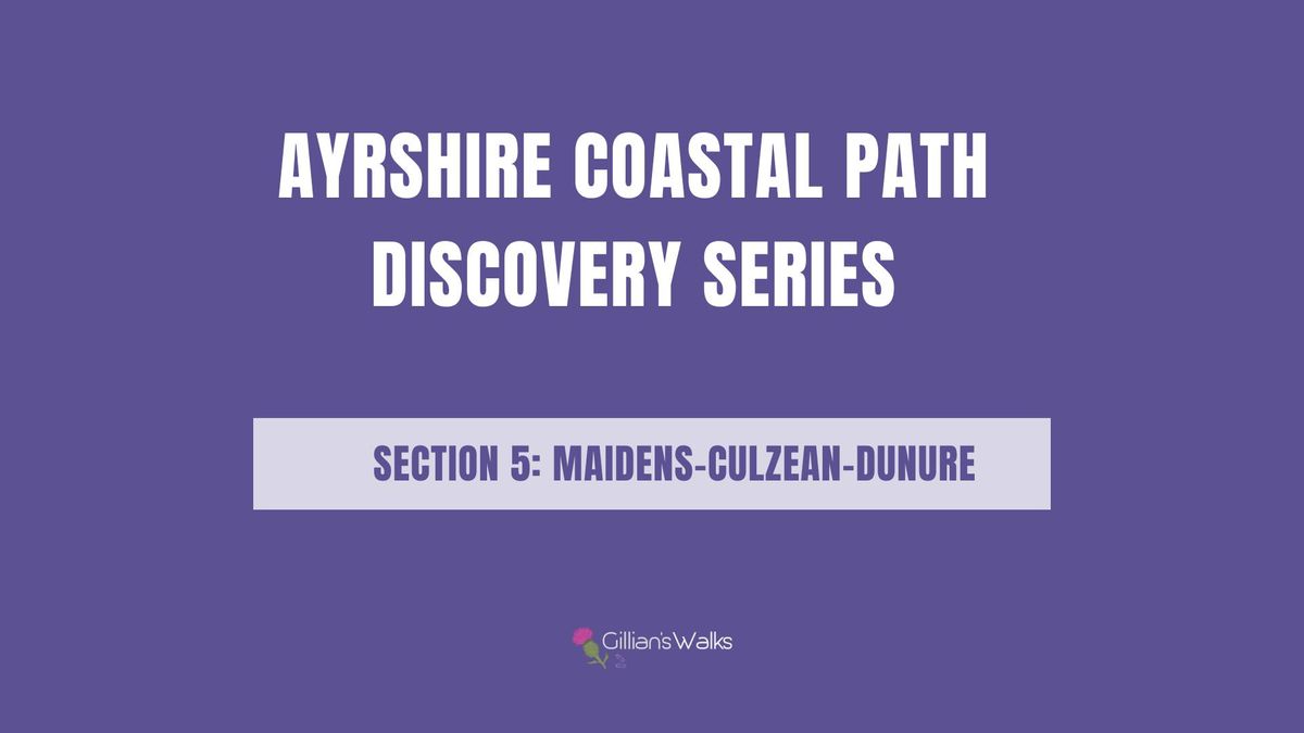 Ayrshire Coastal Path 5 - Maidens-Culzean-Dunure