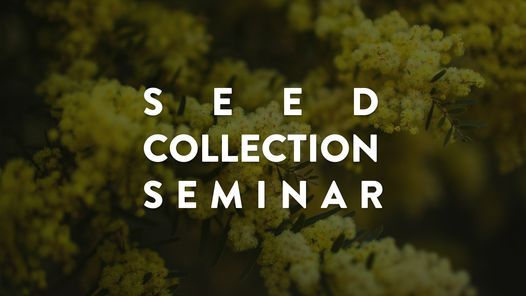 Best Practice in Native Seed Collection Seminar