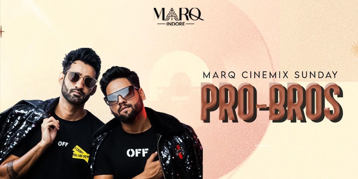 Pro Bros. x MARQ