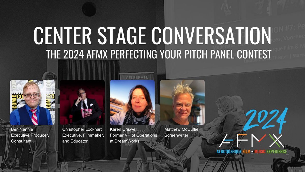 Center Stage Conversation #7 - The 2024 Perfecting Your Pitch Panel Contest