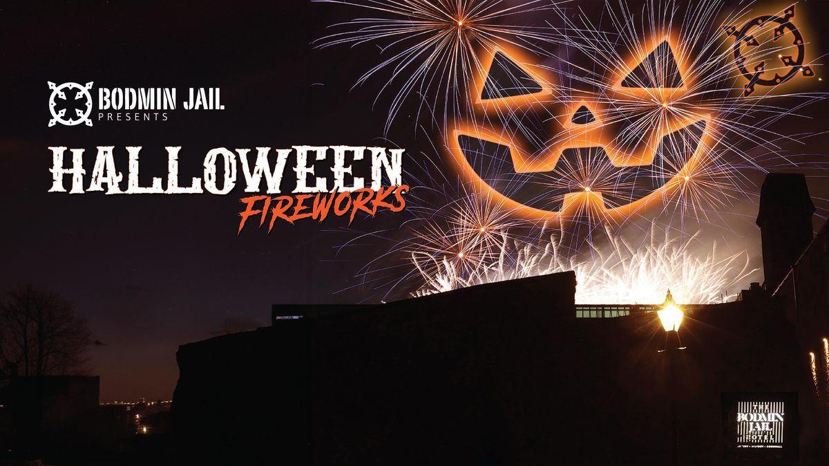 Halloween Fireworks at Bodmin Jail