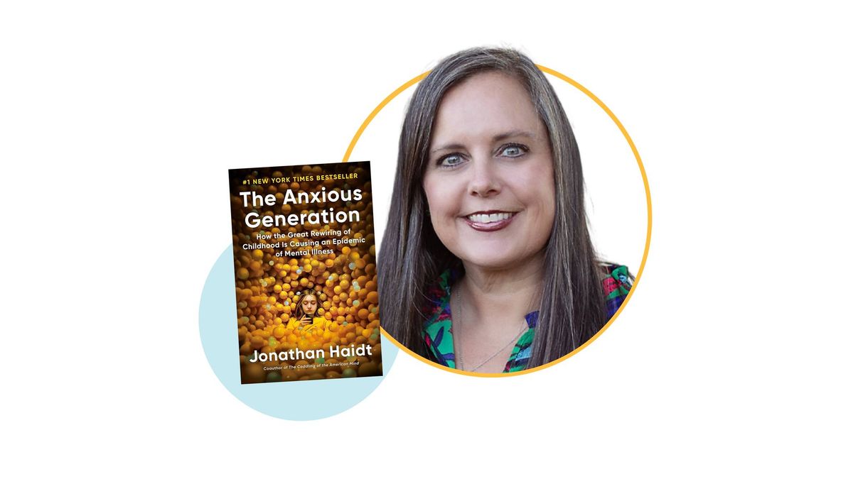 "The Anxious Generation" \u2013 A Discussion with Dr. Adriana Stacey