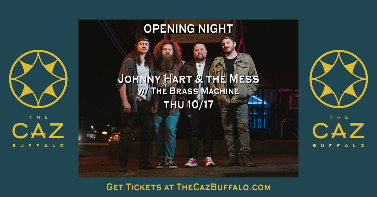 OPENING NIGHT featuring Johnny Hart and the Mess w\/ The Brass Machine