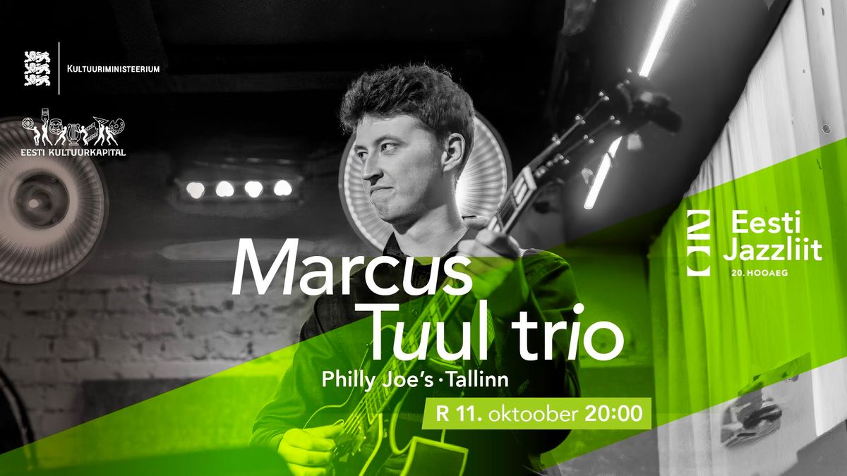 Jazzliit 20 ja Philly Joe\u2019s LIVE | Marcus Tuul trio