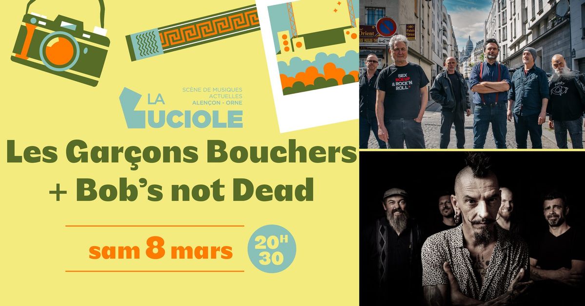 Les Gar\u00e7ons Bouchers + Bob's Not Dead ! - La Luciole \u00b7 Alen\u00e7on