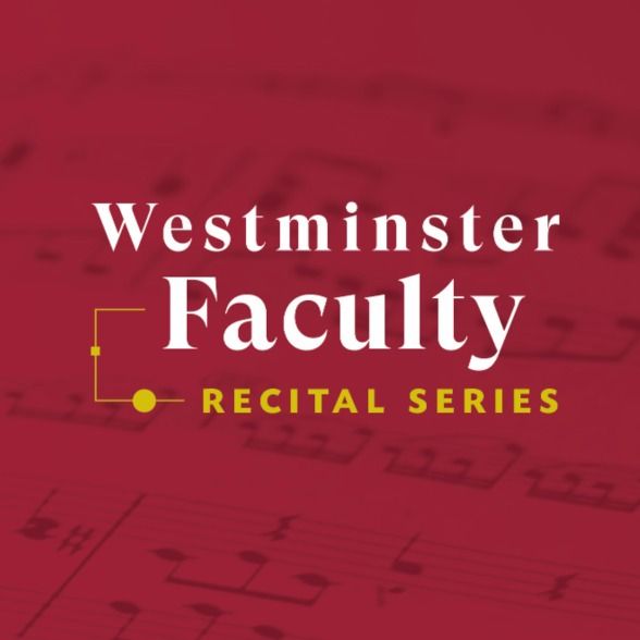 Westminster Faculty Recital Series: American Art Songs