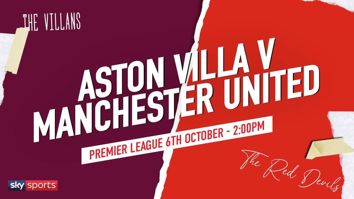 Premier League: Aston Villa V Manchester United