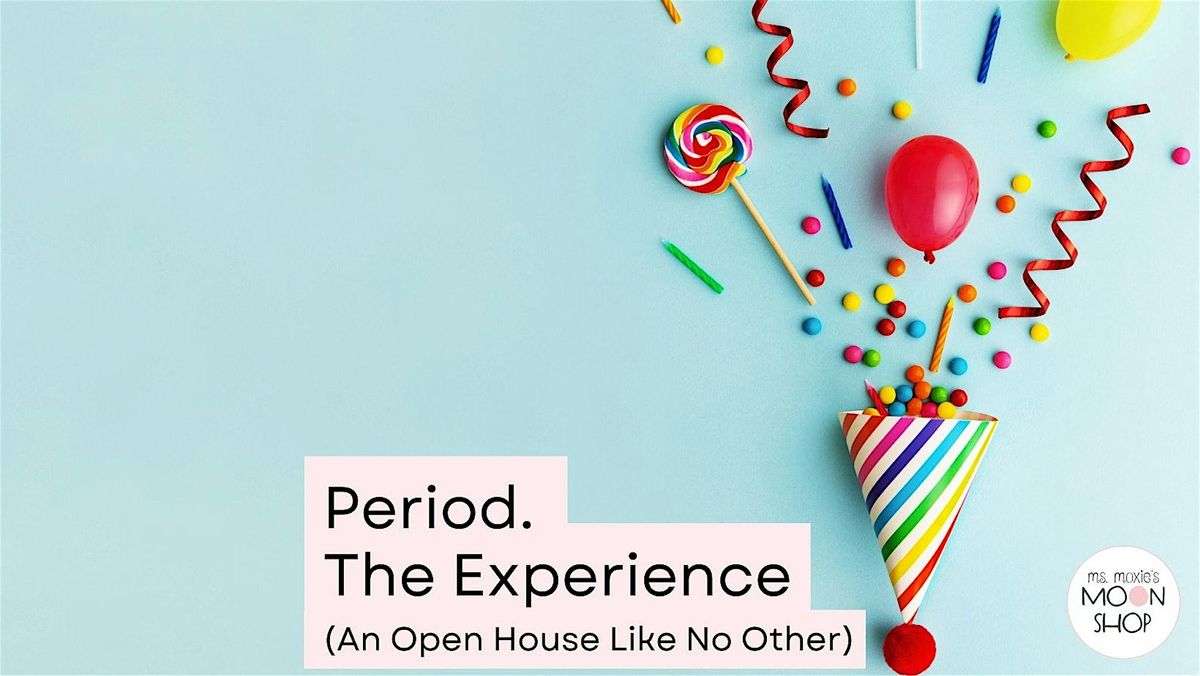 Period. The Experience